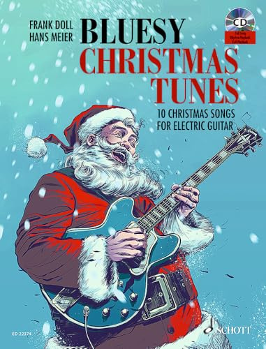 Bluesy Christmas Tunes: 10 Christmas Songs For Electric Guitar. E-Gitarre.