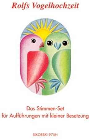 Rolfs Vogelhochzeit: Das Stimmen-Set, für Aufführungen mit kleiner Besetzung