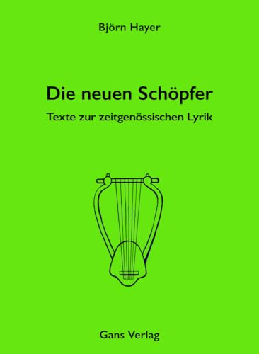 Die neuen Schöpfer: Texte zur zeitgenössischen Lyrik: 11
