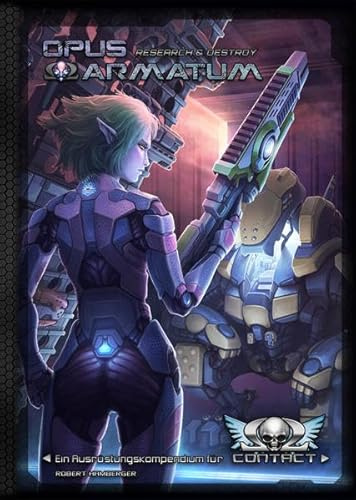 Opus Armatum: Research & Destroy (Contact: Das Taktische UFO-Rollenspiel)
