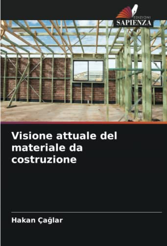 Visione attuale del materiale da costruzione
