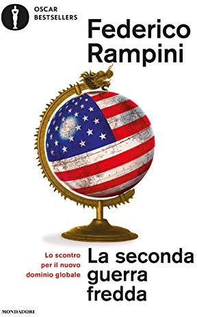 La seconda guerra fredda. Lo scontro per il nuovo dominio globale