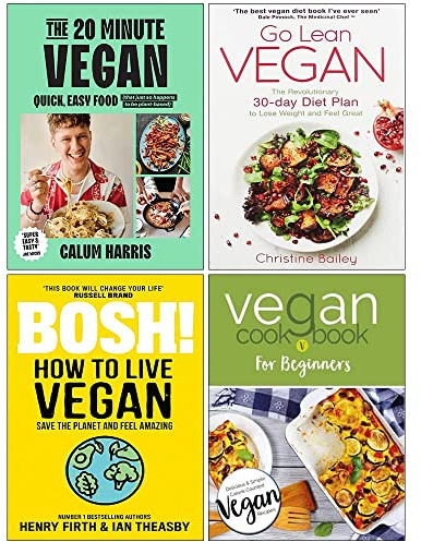The 20-Minute Vegan [Hardcover], Go Lean Vegan, BOSH How to Live Vegan & Vegan Cookbook For Beginners 4 Books Collection Set