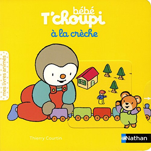 Bébé T'choupi à la crèche - Livre animé pour les bébés dès 6 mois