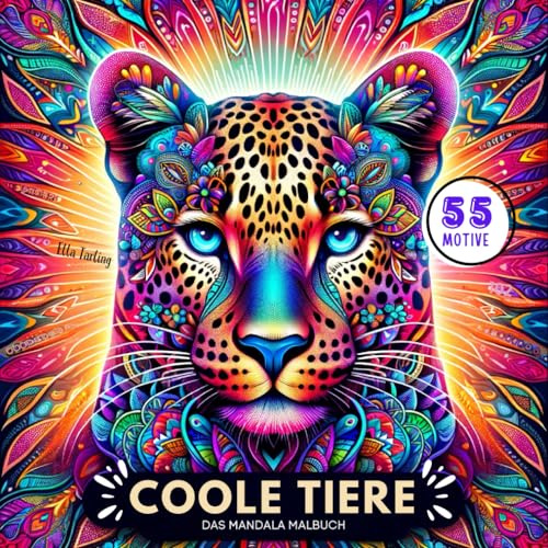 Coole Tiere Mandala Malbuch für Mädchen, Jungen ab 10 Jahren und Erwachsene: 55 bezaubernde Mandalas (Koala, Waschbär, Tapir, Blauwal und mehr) zum Ausmalen und Entspannen