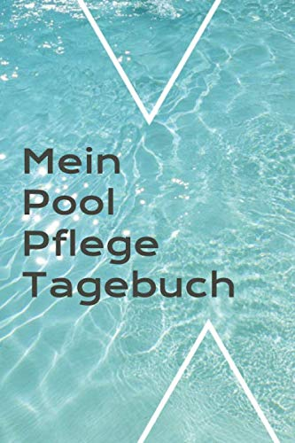 Mein Pool Pflege Tagebuch: Notieren Sie Ihre Pool Pflege ganz genau in Ihrem gepunktetem Pool Pflege Tagebuch und behalten sie ihre Pflegemittel im Auge für mehr Spaß mit Ihrem Swimmingpool