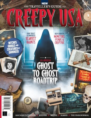 The Traveller’s Guide to Creepy USA: All American Ghost to Ghost Roadtrip