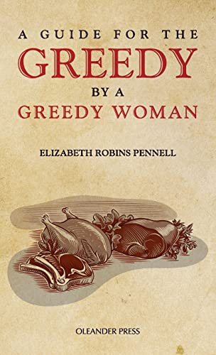 A Guide for the Greedy: By a Greedy Woman