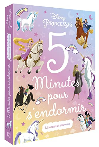 DISNEY PRINCESSES - 5 minutes pour s'endormir - Licornes & Chevaux