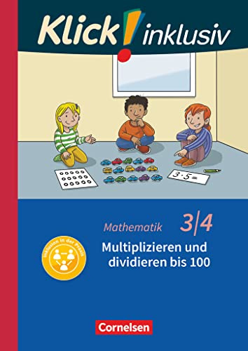 Klick! inklusiv - Mathematik, Grundschule / Förderschule - Themenhefte für Lernende mit Förderbedarf - 3./4. Schuljahr: Multiplizieren und dividieren - Themenheft 9