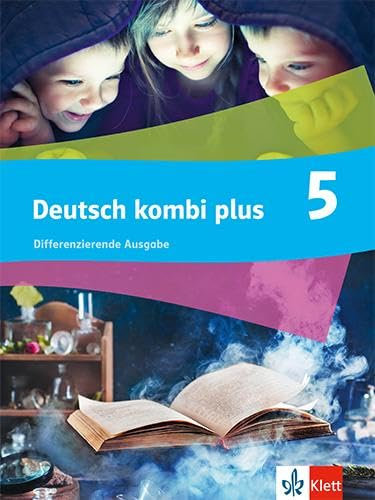 Deutsch kombi plus 5: Schulbuch mit Medien Klasse 5: Schulbuch Klasse 5 (deutsch.kombi plus. Differenzierende Ausgabe ab 2021)