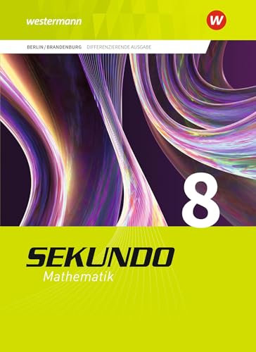 Sekundo - Ausgabe 2017 für Berlin und Brandenburg: Schulbuch 8 (Sekundo - Mathematik für differenzierende Schulformen: Ausgabe 2017 für Berlin und Brandenburg)