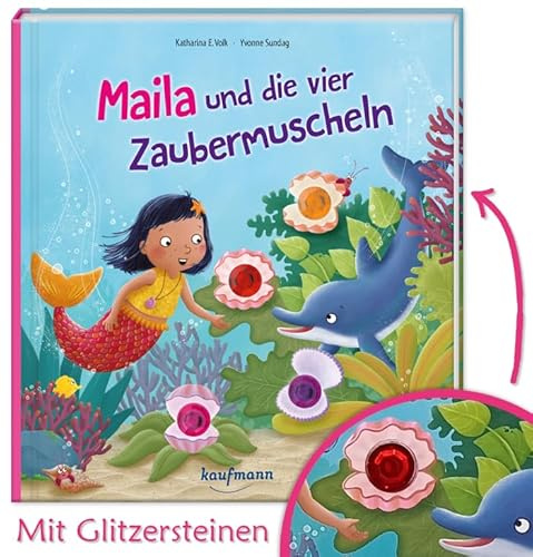Maila und die vier Zaubermuscheln: Bilderbuch (Bilderbuch mit Extra: für Kinder ab 3 Jahre)
