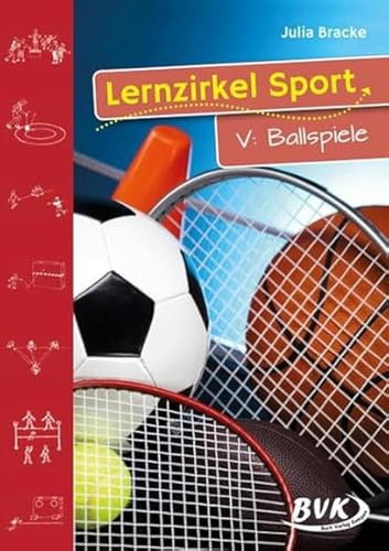 Lernzirkel Sport 5: Ballspiele | Sportunterricht 1. - 5. Klasse