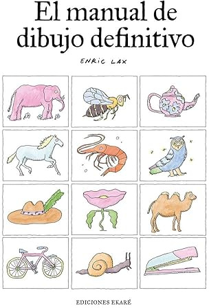 El manual de dibujo definitivo (SIN COLECCION)