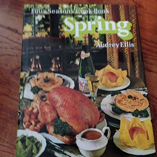 Four Seasons Cook Book: Spring