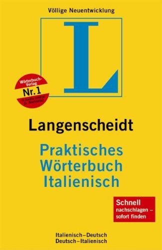 Langenscheidt Praktisches Wörterbuch Italienisch: Italienisch-Deutsch, Deutsch-Italienisch. Rund 120.000 Stichwörter und Wendungen
