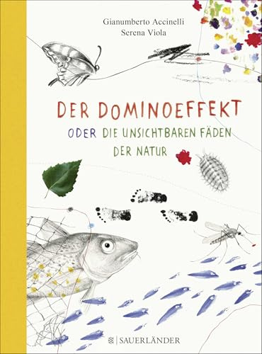 Der Dominoeffekt oder Die unsichtbaren Fäden der Natur: oder Die unsichtbaren Fäden der Natur. Ausgezeichnet mit dem Deutschen Jugendliteraturpreis 2018, Kategorie Sachbuch