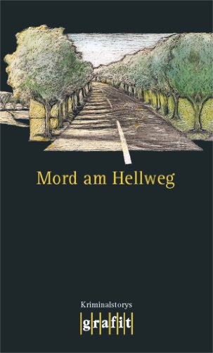Mord am Hellweg: Kriminalstorys (Grafitäter und Grafitote)