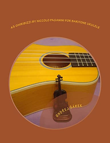 43 Ghiribizzi by Niccolo Paganini for Baritone ukulele