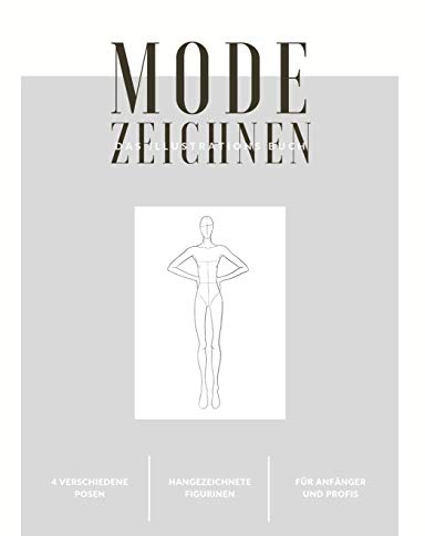 Mode Zeichnen - Das Illustrations Buch -: A4 Modedesign Heft Damen Silhouetten Figurinen Gestalten