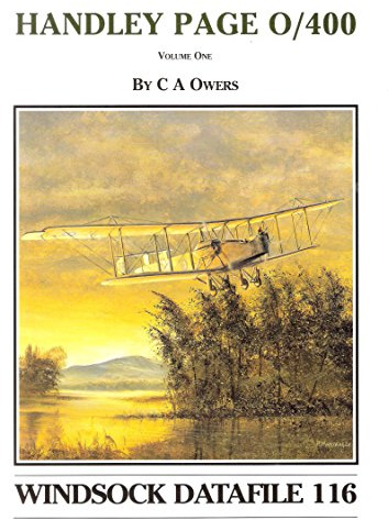 Windsock Datafile No. 116 - Handley Page O/400