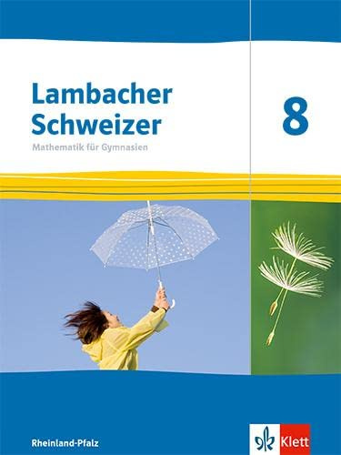 Lambacher Schweizer Mathematik 8. Ausgabe Rheinland-Pfalz: Schulbuch Klasse 8 (Lambacher Schweizer Mathematik. Ausgabe für Rheinland-Pfalz ab 2021)