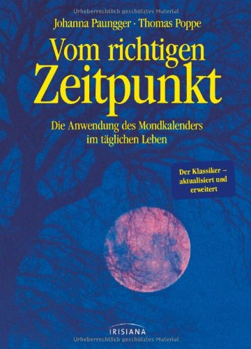 Vom richtigen Zeitpunkt: Die Anwendung des Mondkalenders im täglichen Leben