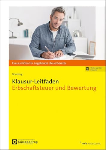 Klausur-Leitfaden Erbschaftsteuer und Bewertung (Klausurhilfen für angehende Steuerberater)