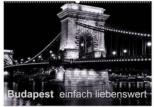 Budapest einfach liebenswert (Wandkalender 2026 DIN A2 quer), CALVENDO Monatskalender: Ein anderer Spaziergang durch Budapest. (CALVENDO Orte)