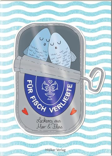 Für Fisch Verliebte: Leckeres aus Meer & Fluss: Leckere Fischrezepte im kompakten Format –für Liebhaber maritimer Küche (Der kleine Küchenfreund)