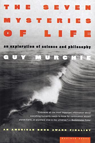 The Seven Mysteries Of Life: An Exploration of Science and Philosophy – A Quest for Knowledge and Discovery Across Interconnected Disciplines
