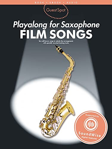 Guest Spot: Film Songs. Altsaxophon. Enthält Online-Audio: Stream and download (demonstration and playalong tracks). Intermediate