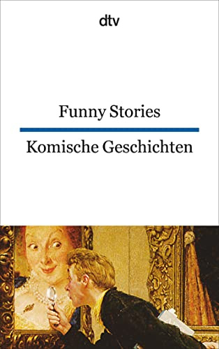 Funny Stories Komische Geschichten: dtv zweisprachig für Könner – Englisch