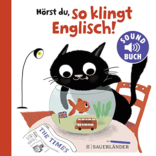 Hörst du, so klingt Englisch! (Soundbuch): mit native Sounds spielerisch Englisch lernen │ Schönes Papp-Bilderbuch mit Geräuschen für Kinder ab 2 Jahren (Kleinkinder, Kindergarten-Kinder)