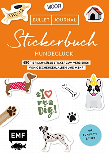 Bullet Journal Stickerbuch – Hundeglück: 650 tierisch-süße Sticker zum Verzieren von Geschenken, Alben und mehr – Mit Fun Facts und Tipps – Alle Aufkleber mit beschreibbarer Oberfläche