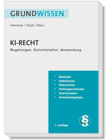 Grundwissen KI-Recht: Regelungen. Schnittstellen. Anwendung