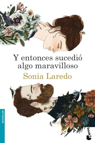 Y entonces sucedió algo maravilloso (Bestseller)