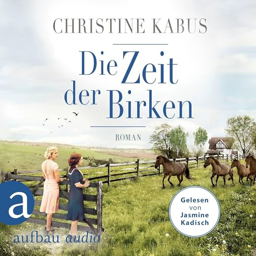 Die Zeit der Birken: Die große Estland-Saga 1