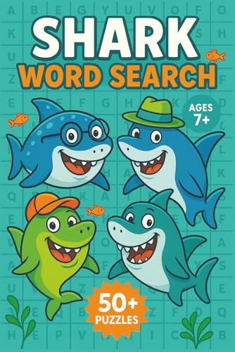 Shark Word Search Puzzle Book: hark Word Search Puzzle Book: 50+ Fun Shark-Themed Puzzles for Kids Ages 7+ | 6x9” | 111 Pages | Ocean Animals | Easy-to-Read | Great for Gifts, Travel & Quiet Time