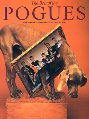 The Best Of The Pogues: Klavier, Gesang, Gitarre Songbook - PVG-Notenausgabe mit Liedtexten und Gitarrenakkorden | 14 Folk-Rock-Songs aus der Best-Of-Sammlung von The Pogues zum Spielen