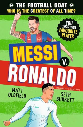 The Football GOAT: Messi v. Ronaldo: Choose your favourite hero and discover Premier League and Champions League facts & stories for fans age 8, 9, 10, 11, 12: 1
