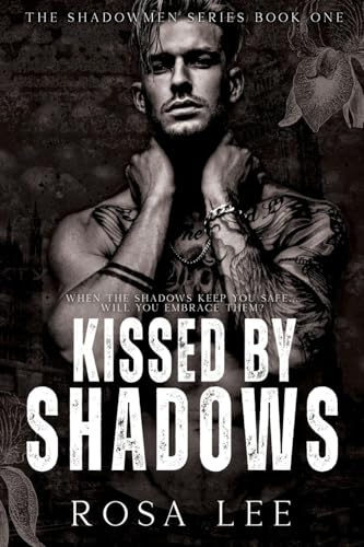 Kissed by Shadows: A Dark Forced Proximity Mafia Romance (1)