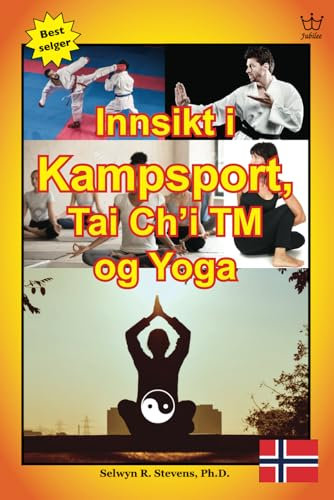 Innsikt i Kampsport, Tai Ch'i TM og Yoga