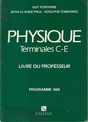Physique terminales C, E: Livre du professeur, programme 1989