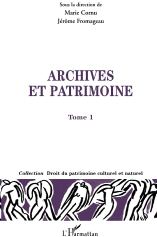 Archives et patrimoines: Tome I