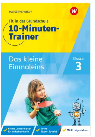 Fit in der Grundschule - 10-Minuten-Trainer: Mathematik Das kleine Einmaleins Klasse 3
