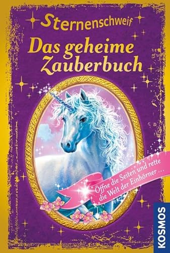 Sternenschweif, Das geheime Zauberbuch: Öffne die Seiten und rette die Welt der Einhörner. Buch mit verschlossenen Seiten