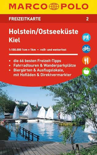 MARCO POLO Freizeitkarte 2 Holstein, Ostseeküste, Kiel 1:100.000: Die 66 besten Freizeit-Tipps. Fahrradtouren & Wanderparkplätze. Biergärten & ... & Direktvermarkter. Reiß- und wetterfest