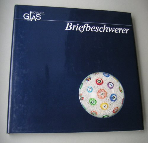 Briefbeschwerer - Kovacek, Michael; [Hrsg.]: Glas Kovacek Wien